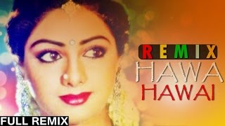 Download lagu Mr. India [1987] - Hawa Hawai - Exclusive Remix mp3