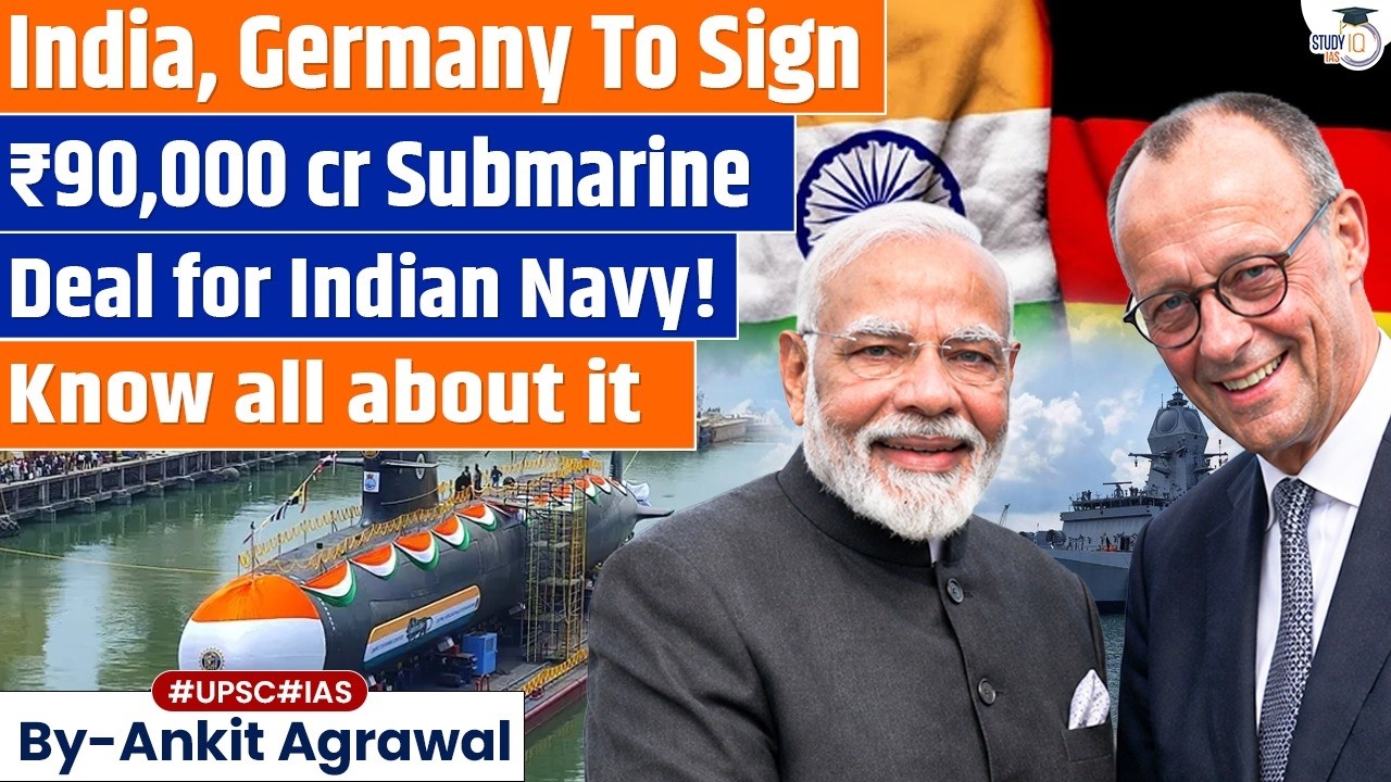 India Nears ₹70,000 Crore Submarine Deal With Germany | Ankit Agrawal Study IQ