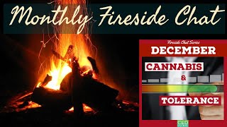 December Fireside Chat: Cannabis Tolerance