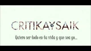 Quiero Ser   Critika y Saik LETRA