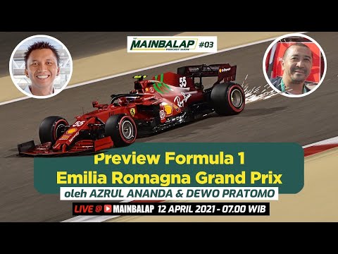Preview Formula 1 Emilia Romagna Grand Prix - MAINBALAP Podcast Show w/ Aza & Dewo Pratomo #03
