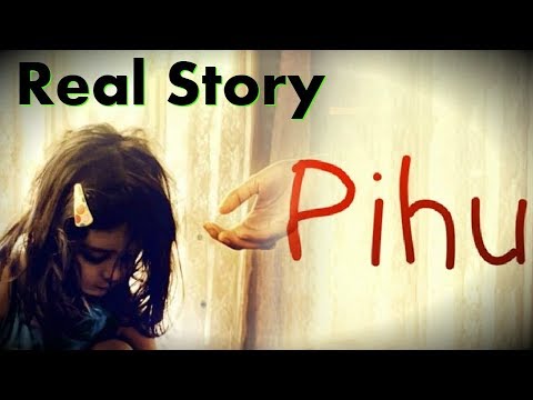 download lagu mp3 mp4 Pihu Movie Real Life Story, download lagu Pihu Movie Real Life Story gratis, unduh video klip Pihu Movie Real Life Story