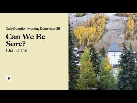 Can We Be Sure? – Daily Devotional