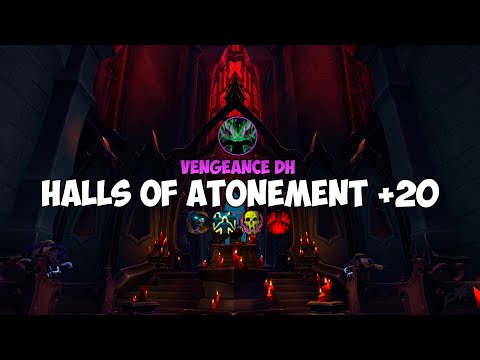 +20 Halls of Atonement | Tyrannical+Necrotic? EZ | Night Fae Vengeance DH | Shadowlands M+