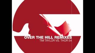 Tim Taylor vs. Thor 54 - Over The Hill (Mr. G's Hi-NRG Dub)