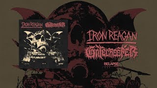 IRON REAGAN &amp; GATECREEPER Split LP [FULL ALBUM STREAM]