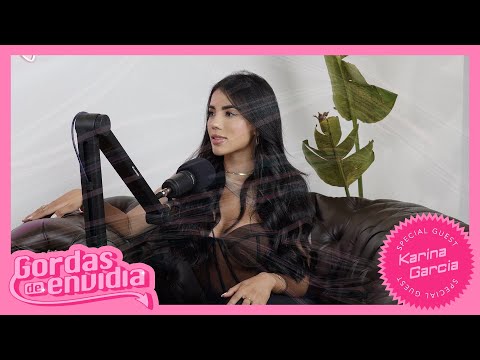 Karina García nos cuenta TODO (Cris Valencia, Randy, Coscu y mucho más) - Gordas de Envidia EP 34