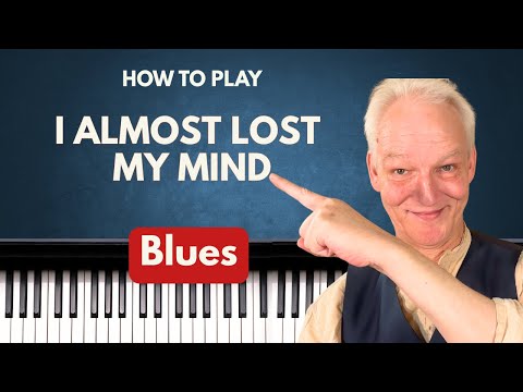 Learn This Easy Slow Blues in C – “I Almost Lost My Mind”