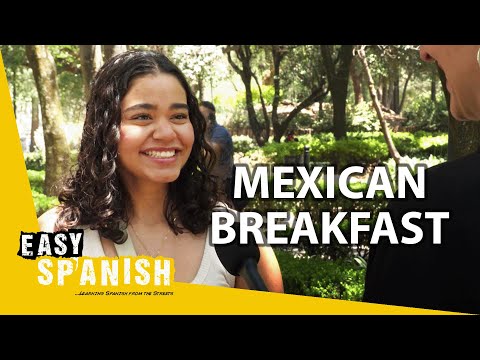 What Do Mexicans Have for Breakfast? | Easy Spanish 383