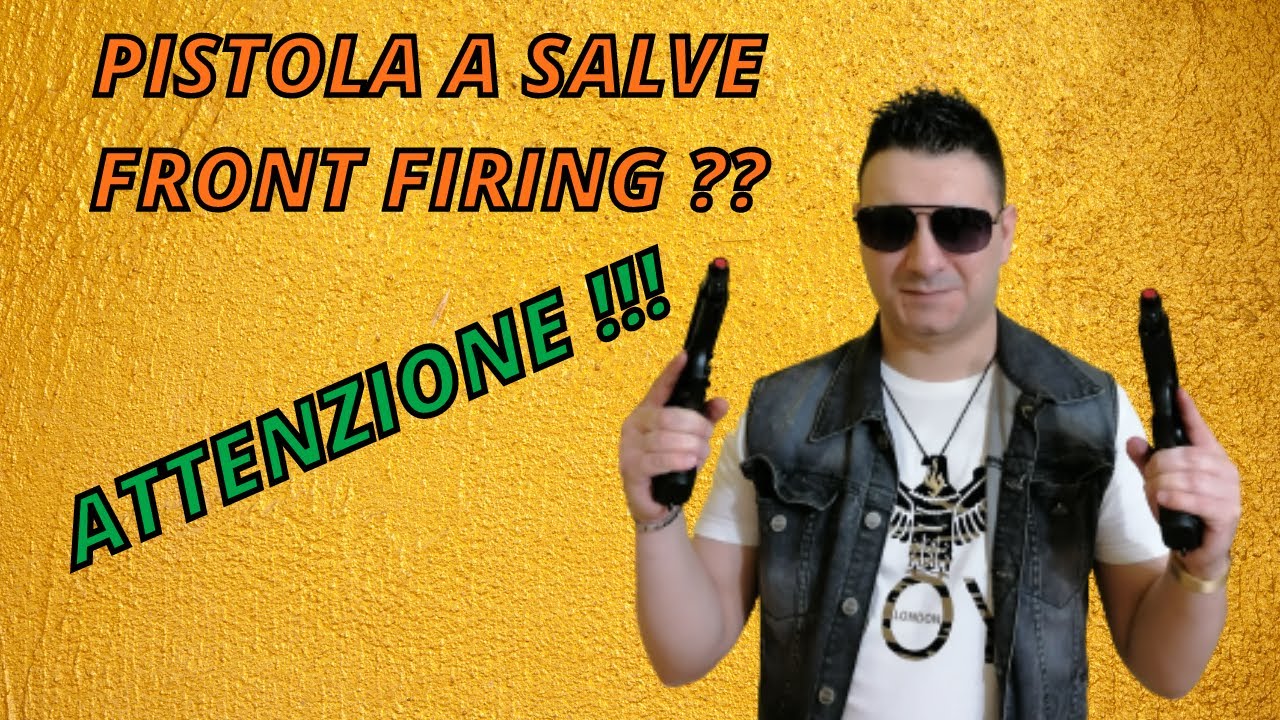 PISTOLA A SALVE FRONT FIRING | ATTENZIONE