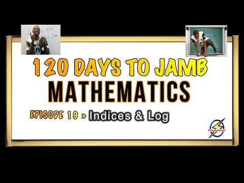 Indices & Log » 120 Days To Jamb Mathematics - Episode 19