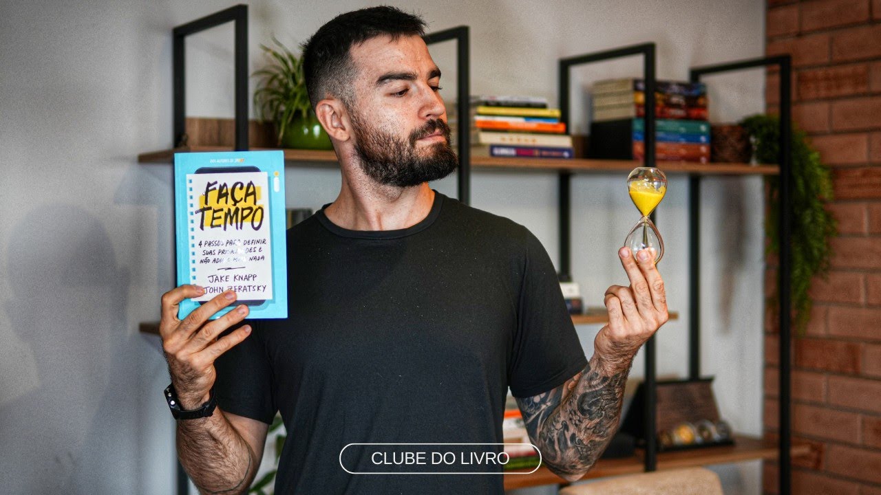 Faça Tempo: Como focar no que importa todo dia