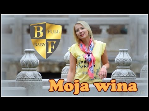 Baby Full - Moja wina (2015)