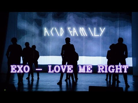 EXO - Love Me Right (cover by ACID family)
