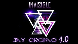 JAY CROMO // INVISIBLE