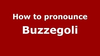 How to pronounce Buzzegoli