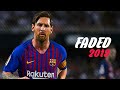 Lionel Messi ▶ Alan walker - faded ● skills & goals 2019|HD