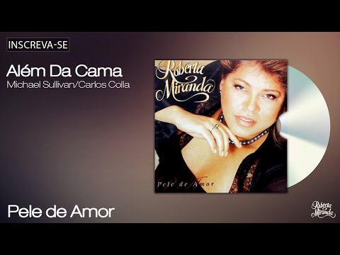 Além Da Cama - Roberta Miranda