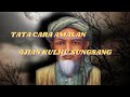 PENGAMALAN AJIAN KULHU SUNGSANG