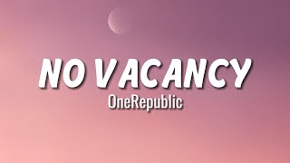 OneRepublic - No Vacancy (Lyrics) 🎵