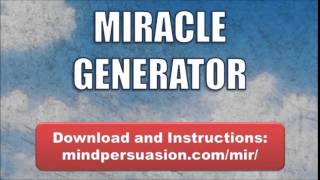 Miracle Generator   Open Yourself To Receive The Abundance Of The Universe