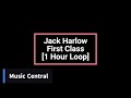 Jack Harlow First Class 1 Hour Loop