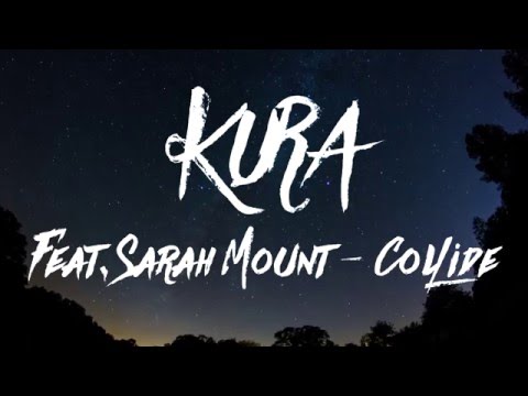 KURA feat. Sarah Mount - Collide (Subtitulado En Español)