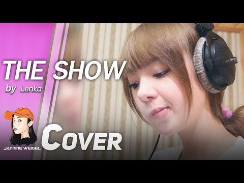 The show - Lenka cover by Jannine Weigel (พลอยชมพู)
