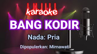 Download lagu BANG KODIR- Karaoke Nada Pria || Mirnawati mp3 Download lagu BANG KODIR- Karaoke Nada Pria || Mirnawati mp3