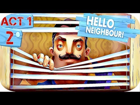 HELLO NEIGHBOR GAMEPLAY WALKTHROUGH | XBOX ONE | ACT 1 PART 2