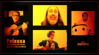 Banda Sopapo - Peixuxa - O Amiguinho dos Peixes (Raul Seixas &amp; Marcelo Motta)