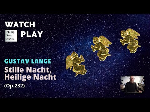 Gustav Lange: 'Stille Nacht, Heilige Nacht', Op.232