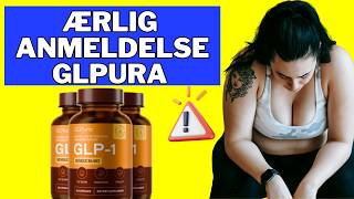 GLPura GLP1 Anmeldelser Danmark 2026 - GL Pura Virker det? Resultater, Bivirkninger & Erfaringer