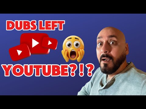 Dubs Leaving YouTube?!?
