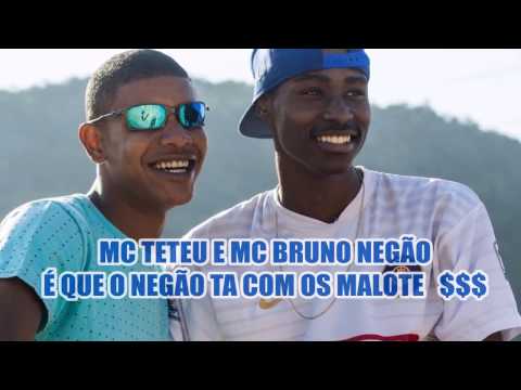 MC BRUNO NEGÃO E MC TETEU  É QUE O NEGÃO TA COM OS MALOTE VHD DJ LEKO NA PRODUÇÃO