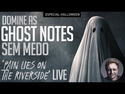Domine as GHOST NOTES . HALLOWEEN NO CAJON . "Pain Lies on the Riverside", do LIVE