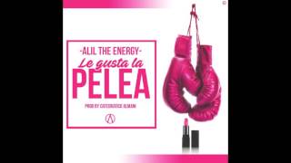 Alil The Energy - Le Gusta La Pelea (Audio) | Amantes De La Buena Musica
