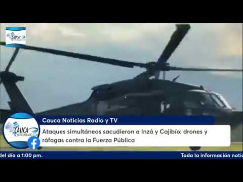 Ataques simultáneos sacudieron a Inzá y Cajibío: drones y ráfagas contra la Fuerza Pública