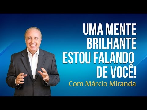 Uma mente brilhante - estou falando de você!