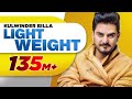 Light Weight (Official Video) | Kulwinder Billa | MixSingh | Latest Punjabi Song 2018