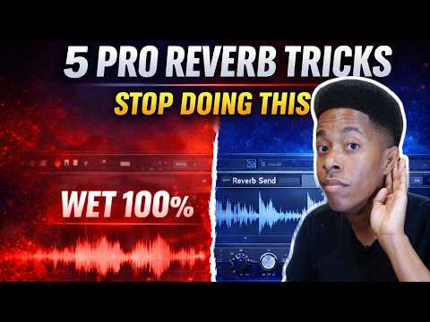 5 Reverb Techniques PROs Use (Stop Using It Wrong)