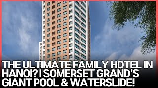 Somerset Grand Hanoi: An In-Depth Review of a 5-Star SERVICED APARTMENT