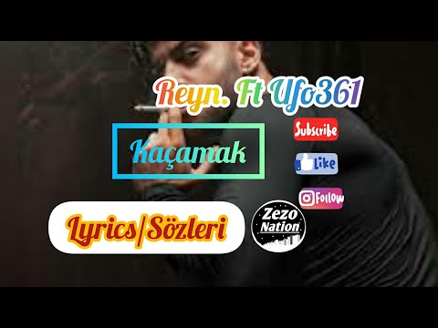 Reyn. Ft Ufo361 - Kaçamak (Lyrics/Sözleri ) (KARAOKE)