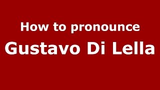 How to pronounce Gustavo Di Lella