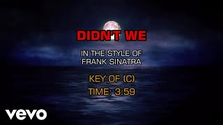 Frank Sinatra - Didn&#39;t We (Karaoke)