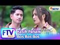 FTV SCTV Yuriska Patricia Zikry Daulay Kasih Paham Bos Bos Bos