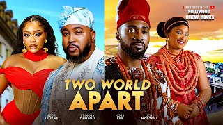 TWO WORLD APART - Love, Tradition & Identity. Uzor Arukwe, Uche Montana, Nosa Rex, Etinosa Idemudia.