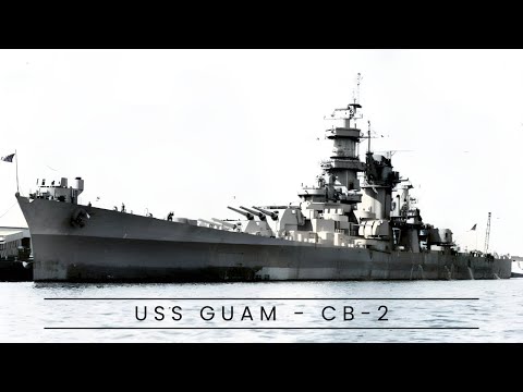 USS Guam: The Last of the Alaska-Class Cruisers - WWII Chronicles