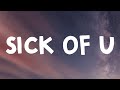 BoyWithUke Sick Of U Lyrics Feat Oliver Tree