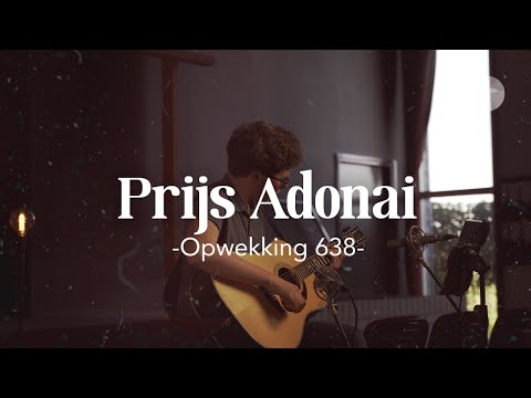 Prijs Adonai (Opwekking 638) akoestisch | Lyrics | Live